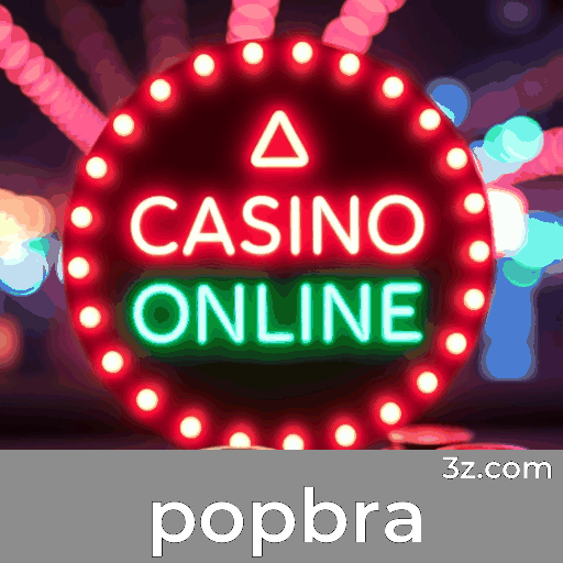 Popbra: Seu Cassino Online Premiado e Seguro